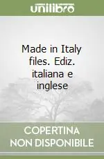 Made in Italy files. Ediz. italiana e inglese Popolare