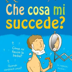 Saldi Che cosa mi succede? (Ragazzi). Ediz. illustrata