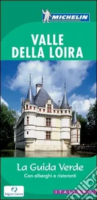Valle Loira. Ediz. illustrata Offerta Speciale