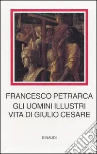 Gli uomini illustri. Vita di Giulio Cesare Prezzo Ridotto
