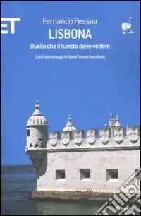 Popolare Lisbona. Quello che il turista deve vedere