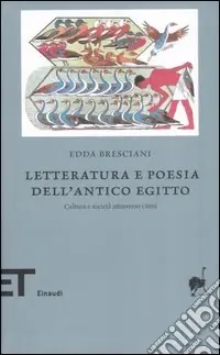 Compra Adesso Letteratura e poesia dell‘antico Egitto. Cultura e società attraverso i testi