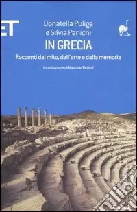 In Grecia. Racconti dal mito, dall‘arte e dalla memoria Pagamento Sicuro