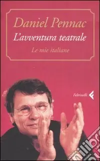 L‘avventura teatrale. Le mie italiane Scelto Dai Clienti