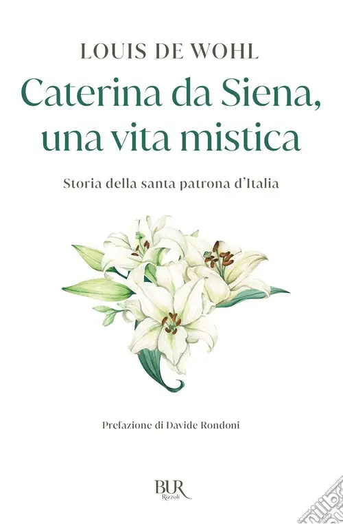 Bestseller Caterina da Siena, una vita mistica. Storia della santa patrona d‘Italia
