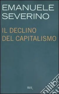 Il declino del capitalismo Offerta Lampo