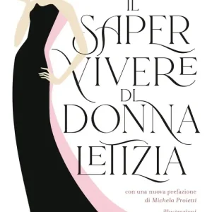 Esclusivo Il saper vivere di Donna Letizia