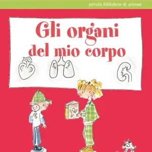 Più Venduto Gli organi del mio corpo. Ediz. illustrata