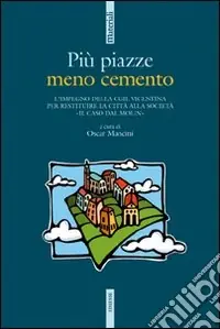 Più piazze meno cemento. L‘impegno della CGIL vicentina per restituire la città alla società «Il caso dal Molin» Novità