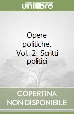 Super Prezzo Opere politiche. Vol. 2 Scritti politici