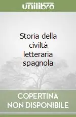 Ultima Occasione Storia della civiltà letteraria spagnola