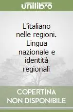 L‘italiano nelle regioni. Lingua nazionale e identità regionali Ultimissimo Modello