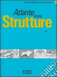 Atlante delle strutture. Ediz. illustrata Promozione Esclusiva
