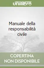 Manuale della responsabilità civile Di Tendenza