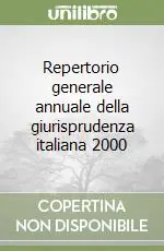 Repertorio generale annuale della giurisprudenza italiana 2000 Prezzo Conveniente