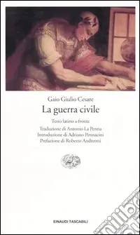 La guerra civile. Testo latino a fronte Ultime Pezzi