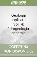 Scelto Dai Clienti Geologia applicata. Vol. 4 Idrogeologia generale