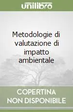 Metodologie di valutazione di impatto ambientale Reso Gratuito