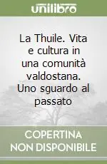 Professionale La Thuile. Vita e cultura in una comunità valdostana. Uno sguardo al passato