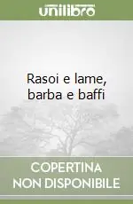 Compra Adesso Rasoi e lame, barba e baffi