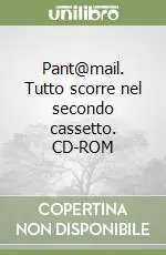 Ultima Occasione Pant@mail. Tutto scorre nel secondo cassetto. CD-ROM