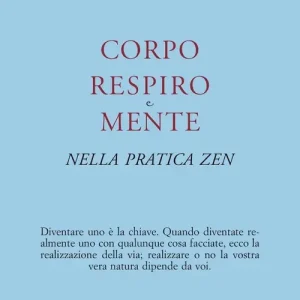 Corpo, respiro e mente nella pratica zen Scelto Dai Clienti