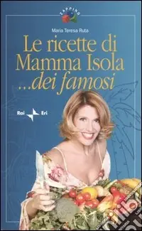 Le ricette di Mamma Isola... dei famosi Promo Stagionale
