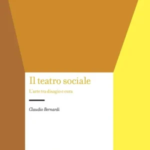 Il teatro sociale. L‘arte tra disagio e cura Offerta Del Giorno