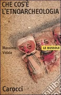 Offerta Che cos‘è l‘etnoarcheologia