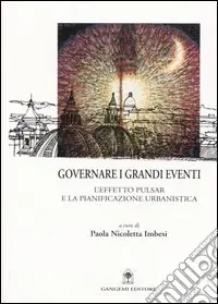 Esclusivo Governare i grandi eventi. L‘effetto Pulsar e la pianificazione urbanistica