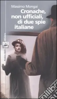 Nuovo Arrivo Cronache, non ufficiali, di due spie italiane