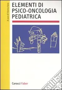 Elementi di psico-oncologia pediatrica Professionale