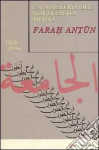 Prezzo Ridotto Un maestro del Novecento arabo Farah Antun