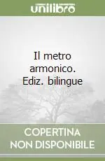 Il metro armonico. Ediz. bilingue Occasione