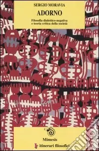Adorno. Filosofia dialettico-negativa e teoria critica della società Spedizione Espresso