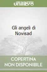 Gli angeli di Novisad Prezzo Basso