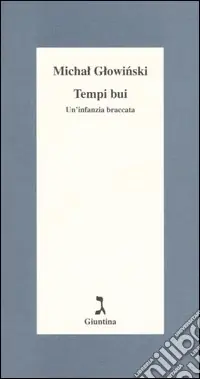 Subito Disponibile Tempi bui. Un‘infanzia braccata