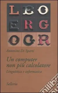Promo Stagionale Un computer non più calcolatore. Linguistica e informatica