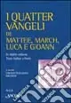 Offerta I quatter Vangeli de Mattee, March, Luca e Gioann. In dialett milanes, testo italian a front