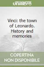 Compra Adesso Vinci the town of Leonardo. History and memories