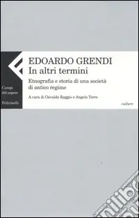 In altri termini. Etnografia e storia di una società di antico regime Di Tendenza