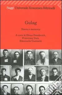 Gulag. Storia e memoria Acquista Ora