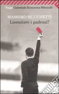 Licenziare i padroni? Must-Have