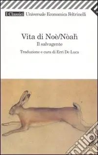 Vita di Noè/Nòah. Il salvagente Bestseller