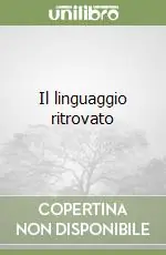Il linguaggio ritrovato Nuova Collezione