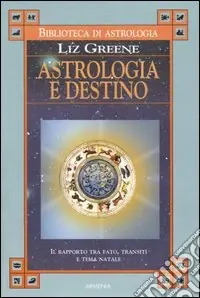 Saldi Astrologia e destino. Il rapporto tra fato, transiti e tema natale