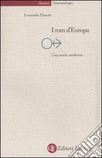 Ordina Subito I rom d‘Europa. Una storia moderna