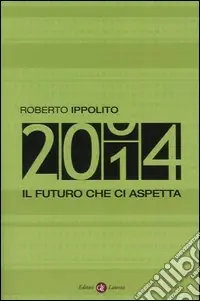 Quantità Limitata Duemilaquattordici. Il futuro che ci aspetta