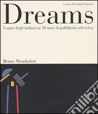 Sconto Dreams. I sogni degli italiani in 50 anni di pubblicità televisiva