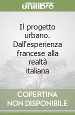Prezzo Basso Il progetto urbano. Dall‘esperienza francese alla realtà italiana